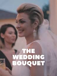 Watch The Wedding Bouquet