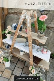 Stehleitern Aus Holz Dekorieren Leiter Hochzeit Gartenparty Deko Geburtstag