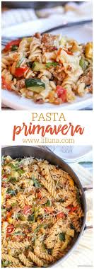 Pasta Primavera Recipe Pasta Primavera Pasta Dishes Pasta Primavera Recipe