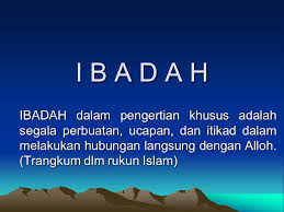 Hak asasi dalam islam berbeda dengan hak asasi menurut pengertian yang umum dikenal. I B A D A H Ibadah Dalam Pengertian Khusus Adalah Segala Perbuatan Ucapan Dan Itikad Dalam Melakukan Hubungan Langsung Dengan Alloh Trangkum Dlm Rukun Ppt Download