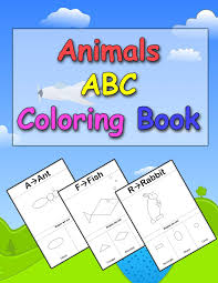 Save big + get 3 months free! Animals Abc Coloring Book A Coloring Book For Kids To Learn How To Draw Animals Using Geometric Shapes Easy English Alphabet Letters From A To Z Learning Fun Learning Dalabeh Ahmad 9781689800655