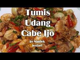 Maybe you would like to learn more about one of these? Resep Tumis Udang Cabe Ijo Pedass Enak Gurih Maknyus Youtube
