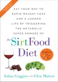 The Sirt Food Diet By Aidan Goggins Download The Sirt Food Diet Pdf Book By Aidan Goggins Soft Copy Of Book The Sirt Food In 2020 Adele Diet Diet Books Diet Reviews