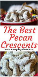 The Best Pecan Crescent Cookies Crescent Cookies Christmas Baking Recipes Crescent Cookie Recipe
