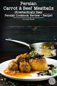 Experiment with these mouthwatering flavors to try 30 unique treatology recipes made in the wilton test kitchen. Persian Carrot And Beef Meatball With Saffron Rice Cookbook Review The Flavor Bender
