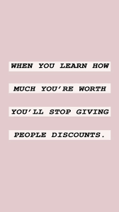 Self Worth No Discounts Words Quotes Inspirational Quotes Words
