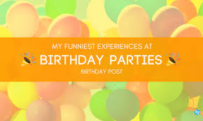 Birthdays of people are celebrated in numerous cultures, often with birthday gifts, birthday cards, a birthday party, or a rite of passage. My Funniest Birthday Experiences Birthday Post Diversion3000
