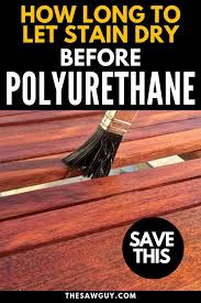 How Long To Let Stain Dry Before Polyurethane How To Apply Polyurethane Simple Woodworking Plans Woodworking Project Design