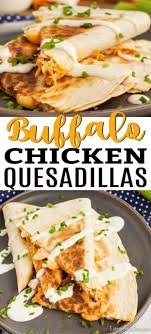 Buffalo Chicken Quesadilla Recipe Easy Buffalo Chicken Quesadilla Recipe In 2020 Quesadilla Recipes Easy Chicken Quesadilla Recipe Buffalo Chicken Quesadilla