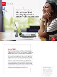 Senior director of global shared services, 03/2008 to 03/2016. Acca Generation Next Managing Talent In Finance Shared Services Employee Retention Accounting
