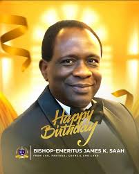 Papa's Birthday Wish to Bishop James Kweku Saah