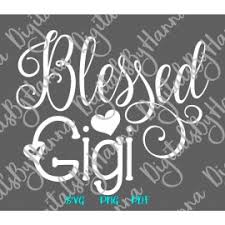 Free Free 137 Blessed To Be Called Gigi Svg SVG PNG EPS DXF File