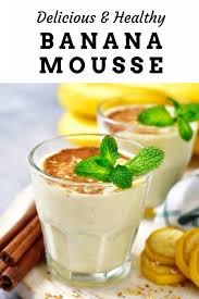 Honey Sweetened Healthy Banana Mousse Recipe Banana Mousse Banana Recipes Healthy
