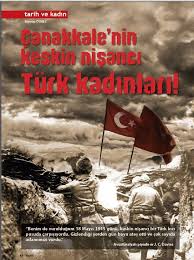Canakkale Zaferi Ni Yalnizca Mehmet Lere Mal Etmek Haksizlik Olur Vatani Mudafada Dusmana Goz Actirmayan Kadin Kahramanlari Zulum Tarih Ilham Verici Alintilar