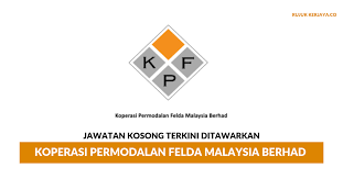 6 & 7 oktober 2018 (sabtu & ahad) masa : Koperasi Permodalan Felda Malaysia Berhad Kpf Kerja Kosong Kerajaan