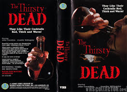 The Thirsty Dead | VHSCollector.com