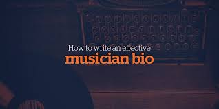 How do you write an artist bio? How To Write An Effective Musician Bio With Examples