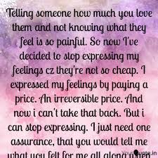 Telling Someone How Much Quotes Writings By Shyna Besterwitch Yourquote After all, the interaction is already unpleasant and. telling someone how much quotes