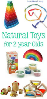 Best Natural Toys For 2 Year Olds Natural Beach Living Toys For 1 Year Old Natural Toys Kids Toys For Boys