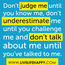 You dont even need to add in bed to make them funny. Quotes About Don T Judge Me 75 Quotes