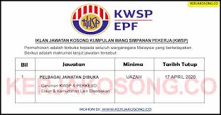 Jawatan kosong yang disenaraikan di atas ini, adalah semasa iklan jawatan kosong jawatan kosong terbaru di kwsp mac 2018 ini dipublish. Jawatan Kosong Kumpulan Wang Simpanan Pekerja Kwsp