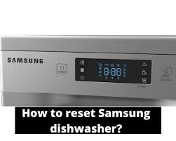 If your dishwasher has no designated lock or control lock key · press down on the rinse only or no heat dry keypad for 3 to 8 seconds. How To Reset Samsung Dishwasher