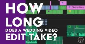Wedding same day edit songs. How Long Does It Take To Edit A Wedding Video Blog