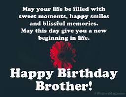 200 Birthday Wishes For Brother Happy Birthday Brother Wishesmsg Birthday wishes for your elder brother so you can wish him all the best on his birthday, and remind him that he'll always be older than you are! 200 birthday wishes for brother
