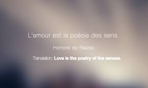 L Amour Est La Poesie Des Sens Honore De Balzac French Quotes Quotations Best Quotes