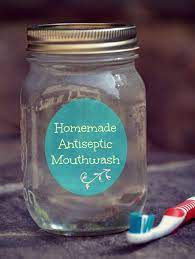 How To Make Homemade Mouthwash Recipe Homemade Mouthwash Mouthwash Antiseptic Mouthwash