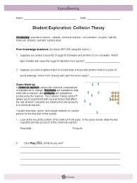 Learn vocabulary, terms and more with flashcards, games and other study tools. Collisiontheory Student Exploration Sheet Reaction Rate Chemical Reactions