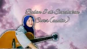 Am f rindu ku padamu bulan. Bulan 8 Di Sandakan Cover Audio By Miira Jepry Chords Chordify