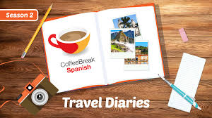 Learn spanish with coffee break spanish please note this account is paused. Coffee Break Spanish Travel Diaries Season 2 The Coffee Break