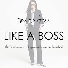 How To Dress Like A Boss Like A Supervisor Like Someone In Power Who Supervises Other Workers Not Job Interview Dress Job Interview Outfit Executive Outfit