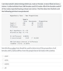 It doesn't matter if it's the first or 12th one, you need to make sure you won't regret it. Solved I Am Interested In Determining Which Sex Male Or Chegg Com