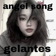 Download gelantes album songs: angel song
