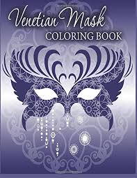 You can print out for free this masquerade mask coloring page. Venetian Mask Coloring Book Avon Coloring Books Venetian Masks Coloring Book Masters Neil 9781512089738 Amazon Com Books