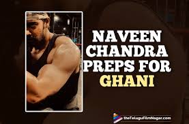 We did not find results for: Naveen Chandra Preps Hard For Antagonist Role In Varun Tej Starrer Ghani