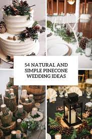 You can use bleach but i did not want them really blond, just a lighter shade of brown. 54 Natural And Simple Pinecone Wedding Ideas Weddingomania