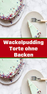 Der kühlschrank ist der neue backofen! Wackelpudding Torte Ohne Backen In 2020 Mit Bildern Torte Ohne Backen Kuchen Ohne Backen Wackelpudding Torte