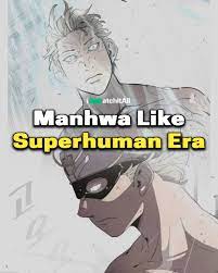 Manga like superhuman era