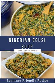 Egusi Soup Recipe Chef Lola S Kitchen Egusi Soup Recipes Nigerian Food Nigerian Soup Recipe