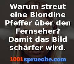 Blonde Witze 249 Um Dich Zum Lachen Zu Bringen Blonde Witze Es Gibt Mehr Witze 1001sprueche Com In 2020 Blondinen Witz Lustige Witze Zum Totlachen Witze