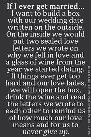 If I Ever Get Married I Want To Build A Box With Our Wedding Date Written On The Outside On The Inside We Woul When I Get Married Our Wedding I