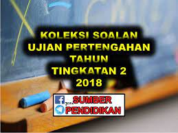 Contoh soalan peperiksaan pegawai tadbir diplomatik m41 via. Koleksi Ujian Pertengahan Tahun Tingkatan 2 Sumber Pendidikan