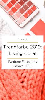 Living coral oder auch koralle ist die farbe des jahres 2019 von pantone. Pantone Farbe Des Jahres 2019 Trendfarbe 2019 Living Coral Pantone Livingcoral Baur Trendfarbe Farbe Des Jahres Pantone Koralle Farbe
