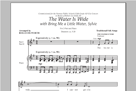 Home lyrics musicians albums history links. Rollo Dilworth The Water Is Wide Bring Me A Little Water Sylvie Sheet Music Pdf Notes Chords Concert Score 2 Part Choir Download Printable Sku 97939