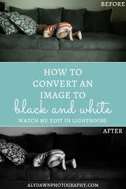 Black And White Lightroom Tutorial Watch Me Edit How To Convert An Image To Black And White Black And White Lightroom Editing Lightroom