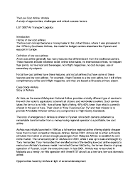 It was the brainchild of tony fernandes, a finance. Doc The Low Cost Airline Airasia A Study Of Opportunities Challenges And Critical Success Factors Lgt 3007 Air Transport Logistics Golf Makjunat Academia Edu