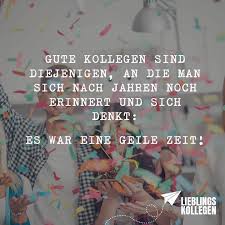 Visual Statements Gute Kollegen Sind Diejenigen An Die Man Noch Jahre Spater Zuruckde Beste Kollegin Spruche Zum Abschied Kollegen Zitate Abschied Kollegen